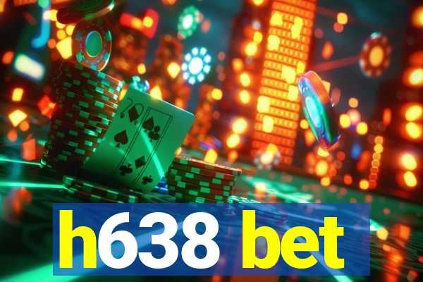 h638 bet